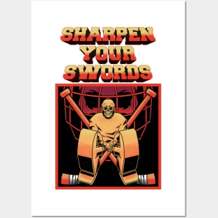 SHARPEN YOUR SWORDS Posters and Art